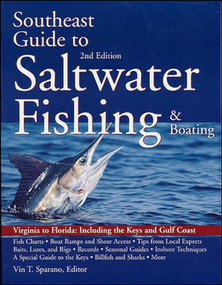 South East Guide to Saltwater Fishing and Boating by Vin Sparano, 9780070598928