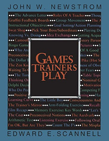Games Trainers Play by Edward E. Scannell, John W. Newstrom, 9780070464087