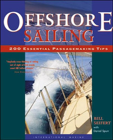 Offshore Sailing: 200 Essential Passagemaking Tips by Daniel Spurr, William G. Seifert, 9780071374248