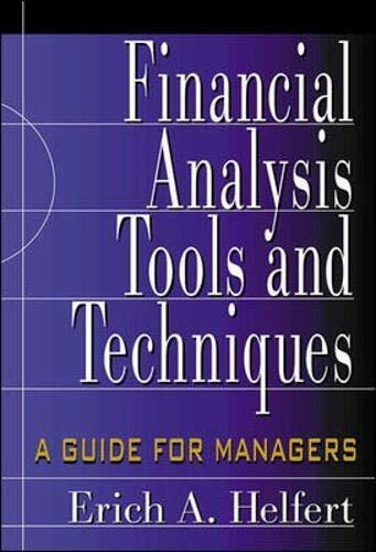 Financial Analysis Tools and Techniques: A Guide for Managers by Erich A. Helfert, 9780071378345