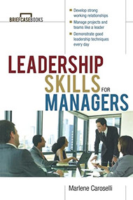 Leadership Skills for Managers by Marlene Caroselli, 9780071364300