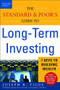 The Standard & Poor's Guide to Long-term Investing (7 Keys to Building Wealth) by Joseph Tigue, 9780071410359