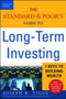 The Standard & Poor's Guide to Long-term Investing (7 Keys to Building Wealth) by Joseph Tigue, 9780071410359