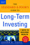 The Standard & Poor's Guide to Long-term Investing (7 Keys to Building Wealth) by Joseph Tigue, 9780071410359