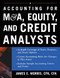 Accounting for M&A, Credit, & Equity Analysts by James Morris, 9780071429696