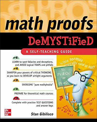 Math Proofs Demystified by Stan Gibilisco, 9780071445764
