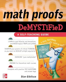 Math Proofs Demystified by Stan Gibilisco, 9780071445764