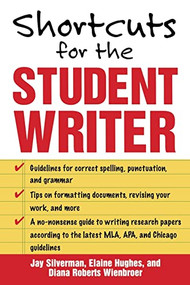 Shortcuts for the Student Writer by Jay Silverman, Elaine Hughes, Diana Roberts Wienbroer, 9780071448468