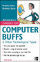 Careers for Computer Buffs and Other Technological Types, 3rd edition by Marjorie Eberts, Margaret Gisler, 9780071458771
