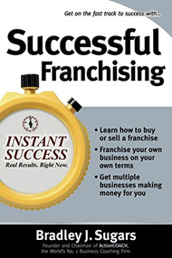 Successful Franchising by Brad Sugars, Bradley J. Sugars, 9780071466714
