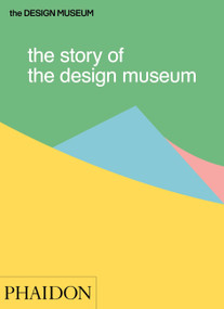The Story of the Design Museum by Tom Wilson, 9780714872537