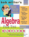 Bob Miller's Algebra for the Clueless, 2nd edition by Bob Miller, 9780071473668