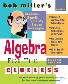 Bob Miller's Algebra for the Clueless, 2nd edition by Bob Miller, 9780071473668