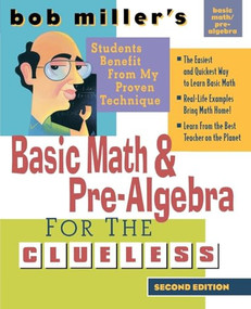Bob Miller's Basic Math and Pre-Algebra for the Clueless, 2nd Ed. by Bob Miller, 9780071488464