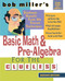 Bob Miller's Basic Math and Pre-Algebra for the Clueless, 2nd Ed. by Bob Miller, 9780071488464