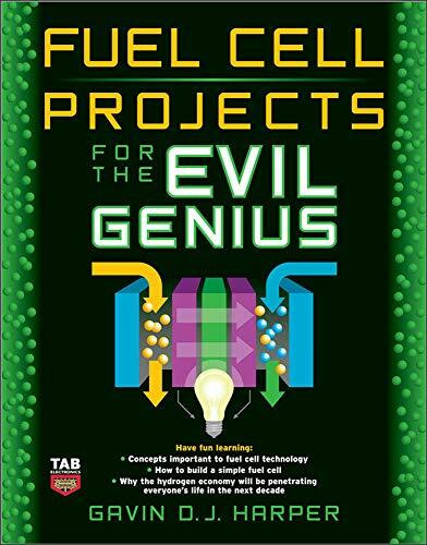 Fuel Cell Projects for the Evil Genius by Gavin D J Harper, 9780071496599