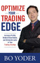 Optimize Your Trading Edge: Increase Profits, Reduce Draw-Downs, and Eliminate Leaks in Your Trading Strategy by Bo Yoder, 9780071498463