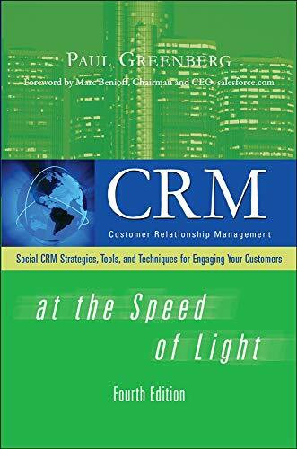 CRM at the Speed of Light, Fourth Edition (Social CRM 2.0 Strategies, Tools, and Techniques for Engaging Your Customers) by Paul Greenberg, 9780071590457