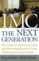IMC, The Next Generation (Five Steps for Delivering Value and Measuring Returns Using Marketing Communication) by Don E. Schultz, Heidi Schultz, 9780071416627