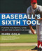 Baseball's Sixth Tool by Mark Gola, 9780071545150