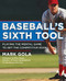 Baseball's Sixth Tool by Mark Gola, 9780071545150