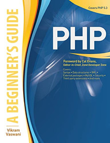 PHP: A BEGINNER'S GUIDE by Vikram Vaswani, 9780071549011