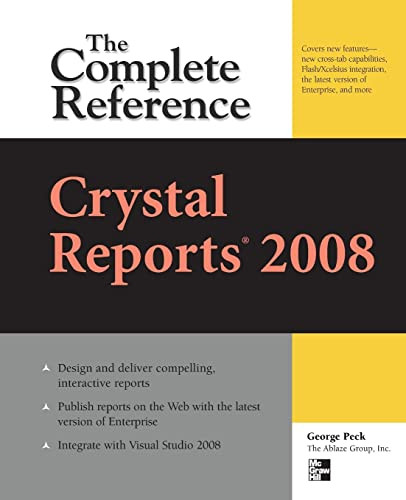 Crystal Reports 2008: The Complete Reference by George Peck, 9780071590983