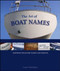 The Art of Boat Names (Inspiring Ideas for Names and Designs) by Laurie Churchman, 9780071591423