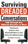Surviving Dreaded Conversations: How to Talk Through Any Difficult Situation at Work by Donna Flagg, 9780071630252