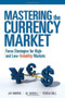 Mastering the Currency Market: Forex Strategies for High and Low Volatility Markets by Teresa Bell, Jay Norris, Al Gaskill, 9780071634847