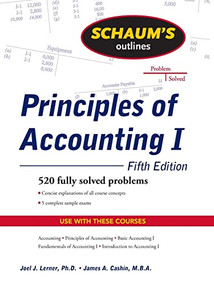 Schaum's Outline of Principles of Accounting I, Fifth Edition by James A. Cashin, Joel J. Lerner, 9780071635387