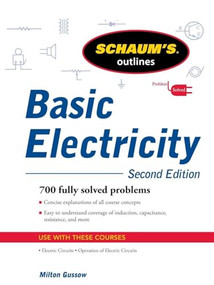 Schaum's Outline of Basic Electricity, Second Edition by Milton Gussow, 9780071635288