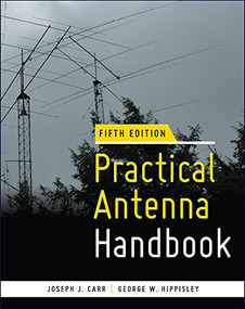 Practical Antenna Handbook 5/e by Joseph J. Carr, George W. Hippisley, 9780071639583