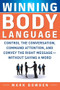 Winning Body Language (Control the Conversation, Command Attention, and Convey the Right Message without Saying a Word) by Mark Bowden, 9780071700573
