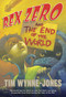 Rex Zero and the End of the World by Tim Wynne-Jones, 9780312644604