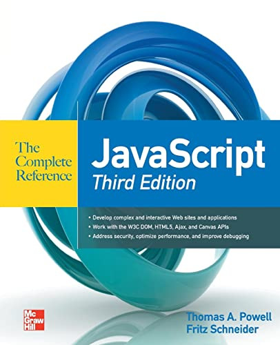 JavaScript The Complete Reference 3rd Edition by Fritz Schneider, Thomas A. Powell, 9780071741200