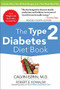 The Type 2 Diabetes Diet Book, Fourth Edition by Robert E. Kowalski, Calvin Ezrin, 9780071745260