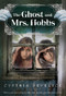 The Ghost and Mrs. Hobbs by Cynthia DeFelice, 9780312629090