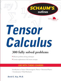 Schaums Outline of Tensor Calculus by David C. Kay, 9780071756037
