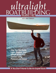 Ultralight Boatbuilding by Thomas J. Hill, 9780071567039