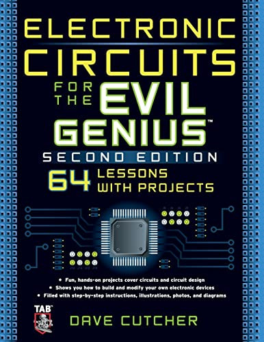 Electronic Circuits for the Evil Genius 2/E by Dave Cutcher, 9780071744126