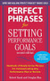 Perfect Phrases for Setting Performance Goals, Second Edition by Robert Bacal, Douglas Max, 9780071745055