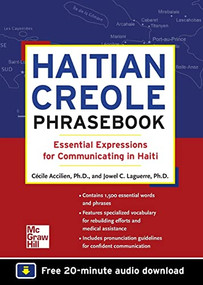 Haitian Creole Phrasebook: Essential Expressions for Communicating in Haiti by Cecile Accilien, Jowel C. Laguerre, 9780071749206
