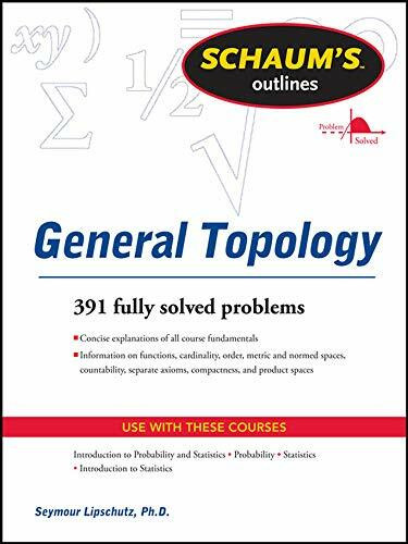 Schaums Outline of General Topology by Seymour Lipschutz, 9780071763479