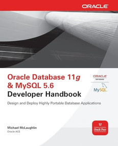 Oracle Database 11g & MySQL 5.6 Developer Handbook by Michael McLaughlin, 9780071768856