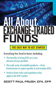 All About Exchange-Traded Funds by Scott Frush, 9780071770118