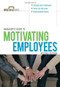 Manager's Guide to Motivating Employees 2/E by Anne Bruce, 9780071772976