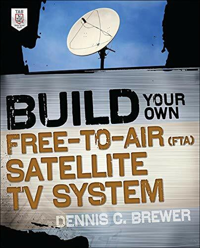 Build Your Own Free-to-Air (FTA) Satellite TV System by Dennis C. Brewer, 9780071775151