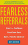 Fearless Referrals: Boost Your Confidence, Break Down Doors, and Build a Powerful Client List by Matt Anderson, 9780071782876