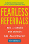 Fearless Referrals: Boost Your Confidence, Break Down Doors, and Build a Powerful Client List by Matt Anderson, 9780071782876